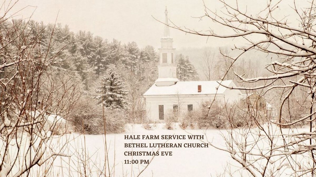 Christmas Eve at Hale Farm with Bethel Lutheran Church