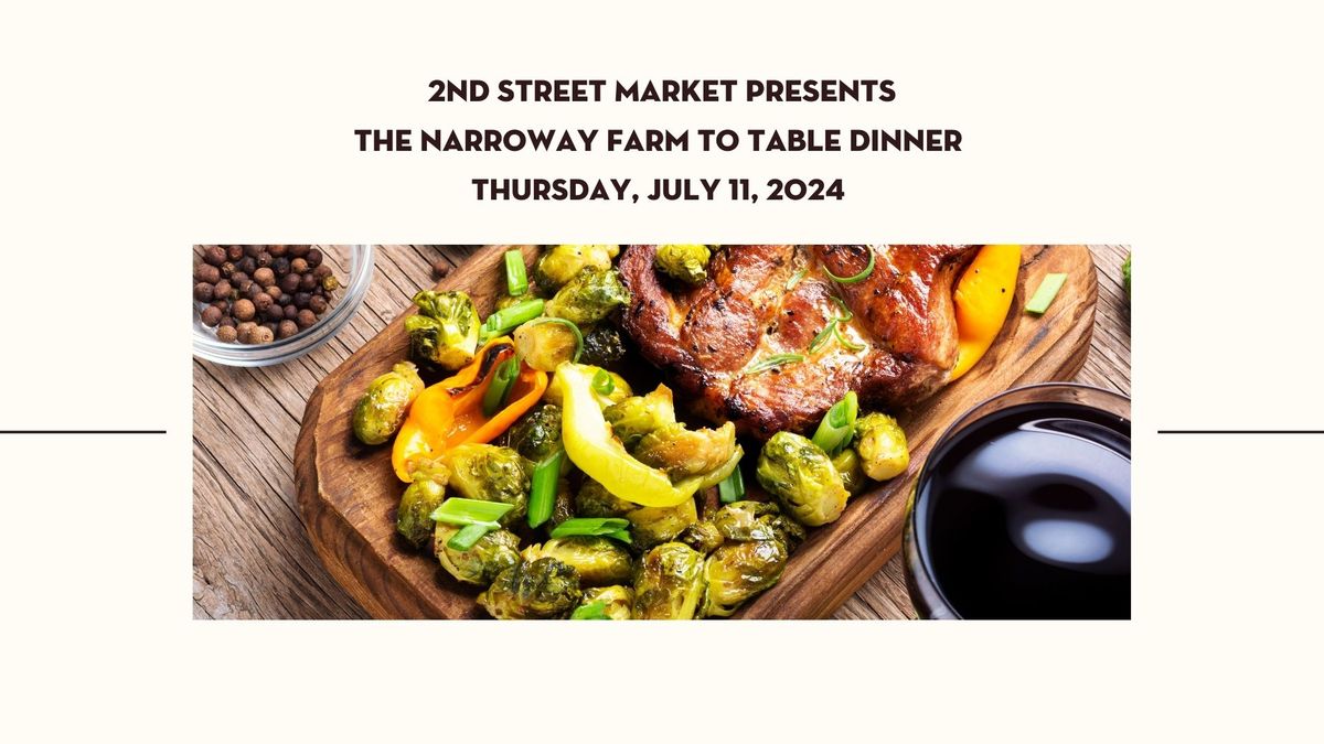 Culture Kitchen: Farm to Table Dinner with The Narrow Way Farm 