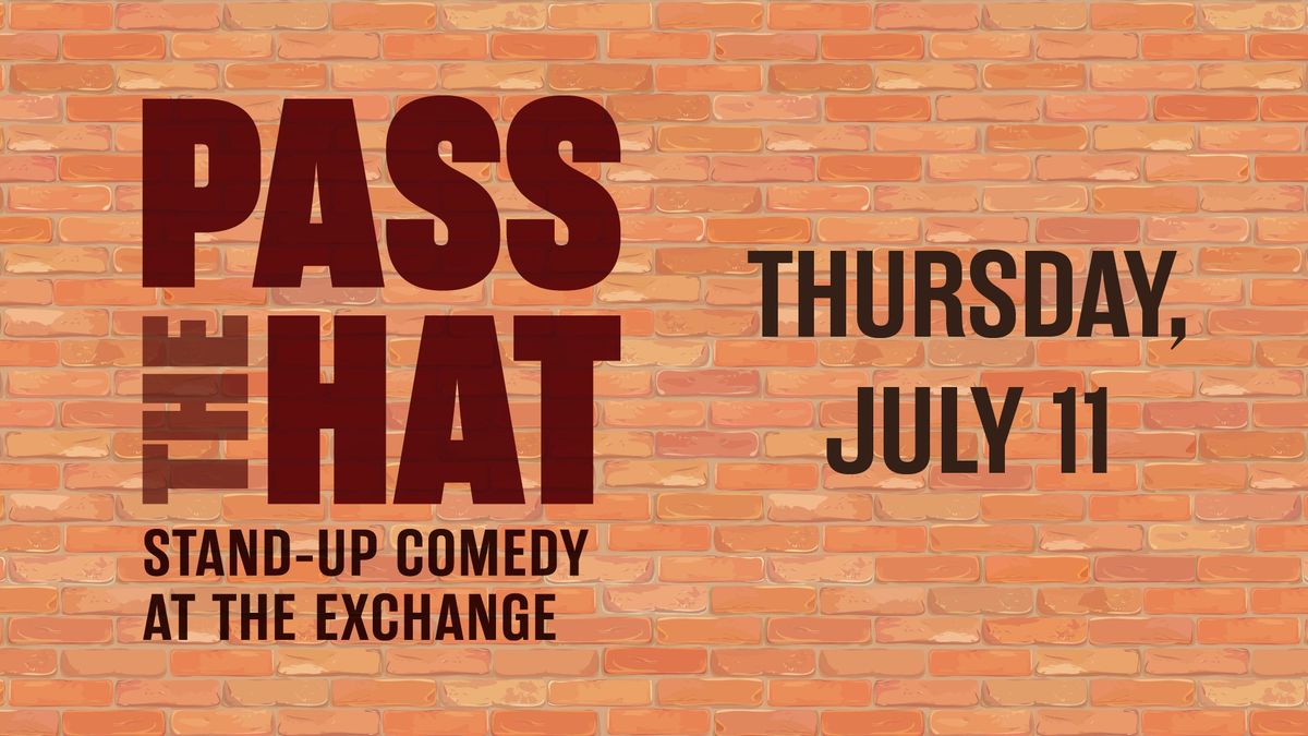 Pass the Hat : Regina Stand-Up Comedy July