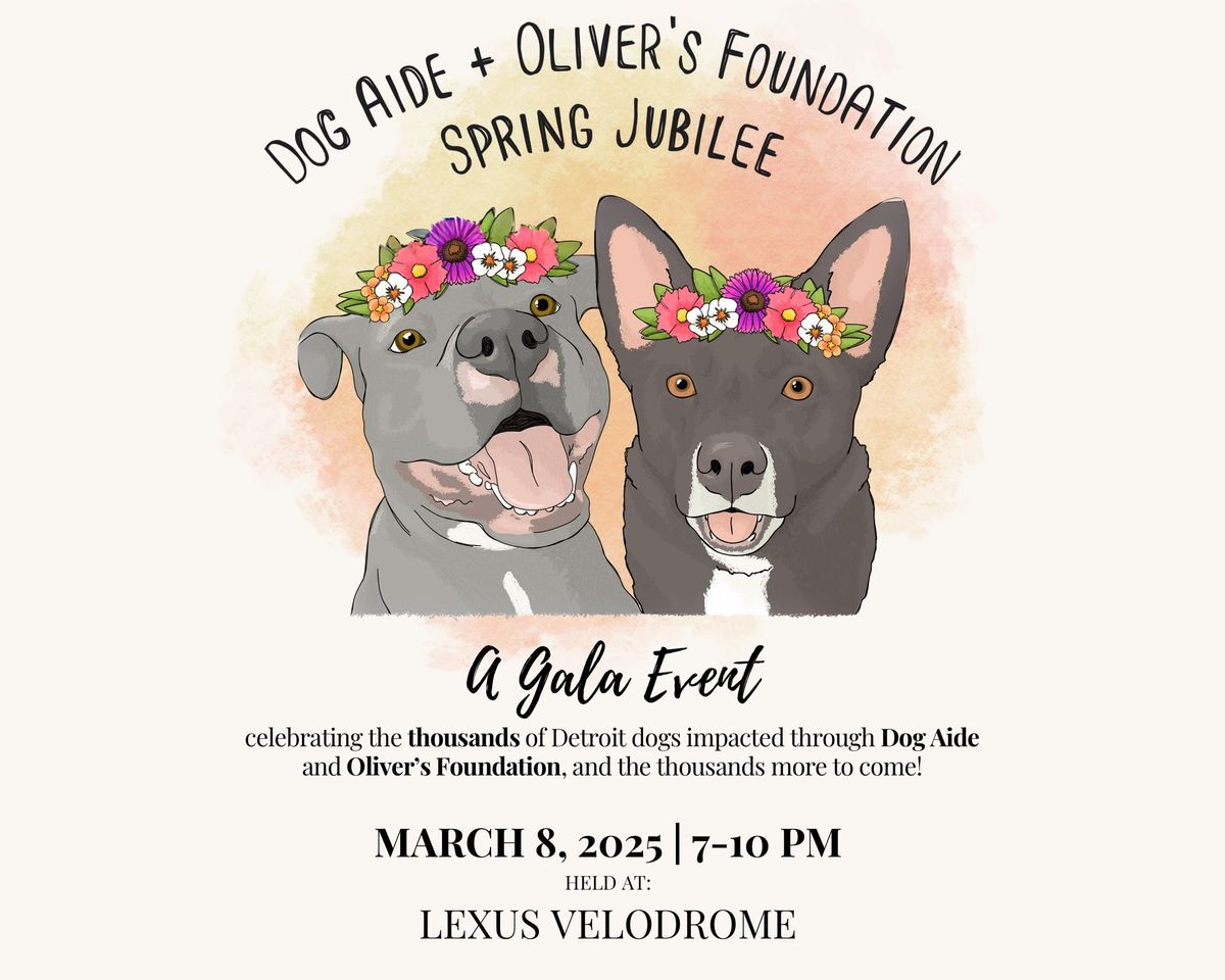 Dog Aide & Oliver's Foundation 2nd Annual Spring Jubilee