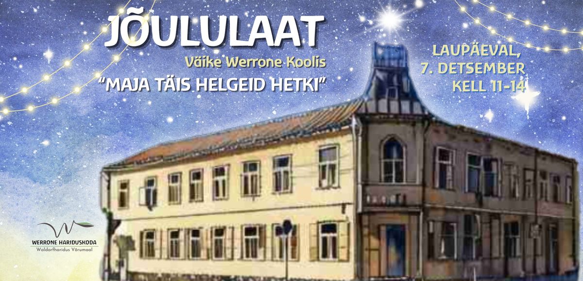 J\u00d5ULULAAT V\u00e4ike Werrone Koolis - "Maja t\u00e4is helgeid hetki"