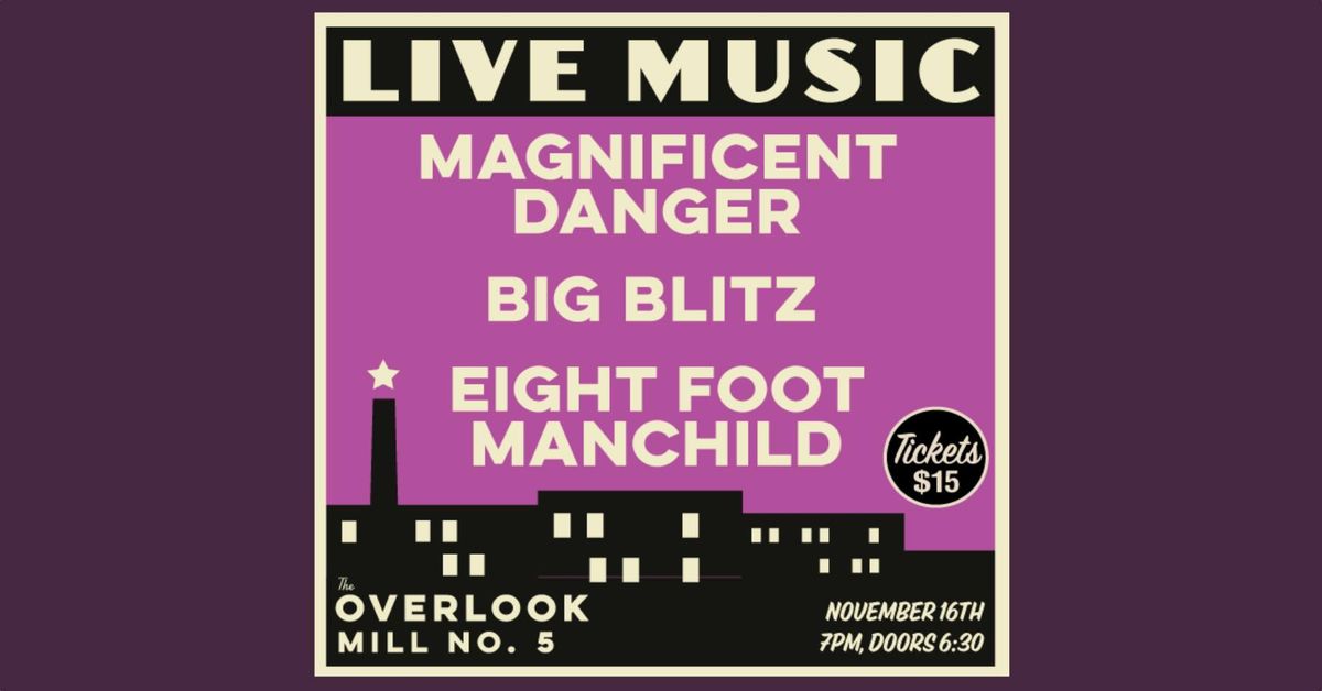 Magnificent Danger | Big Blitz | Eight Foot Manchhild