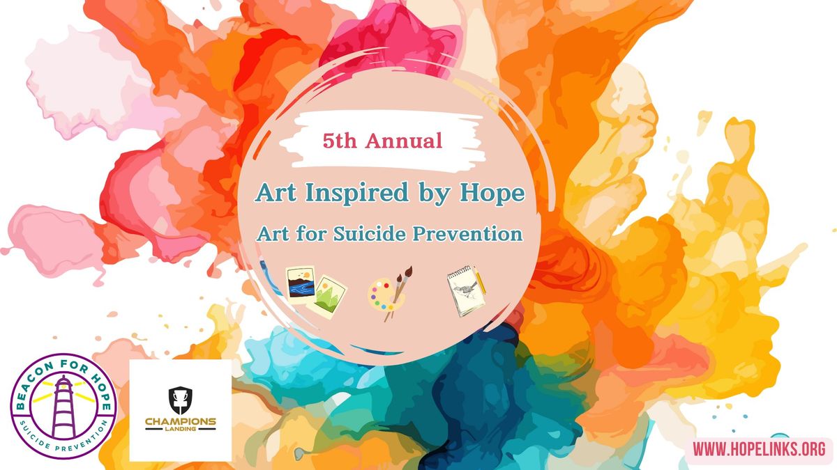 Art Inspired by Hope: Art for Suicide Prevention