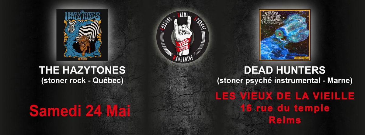 THE HAZYTONES + DEAD HUNTERS aux Vieux de la Vieille \u00e0 Reims