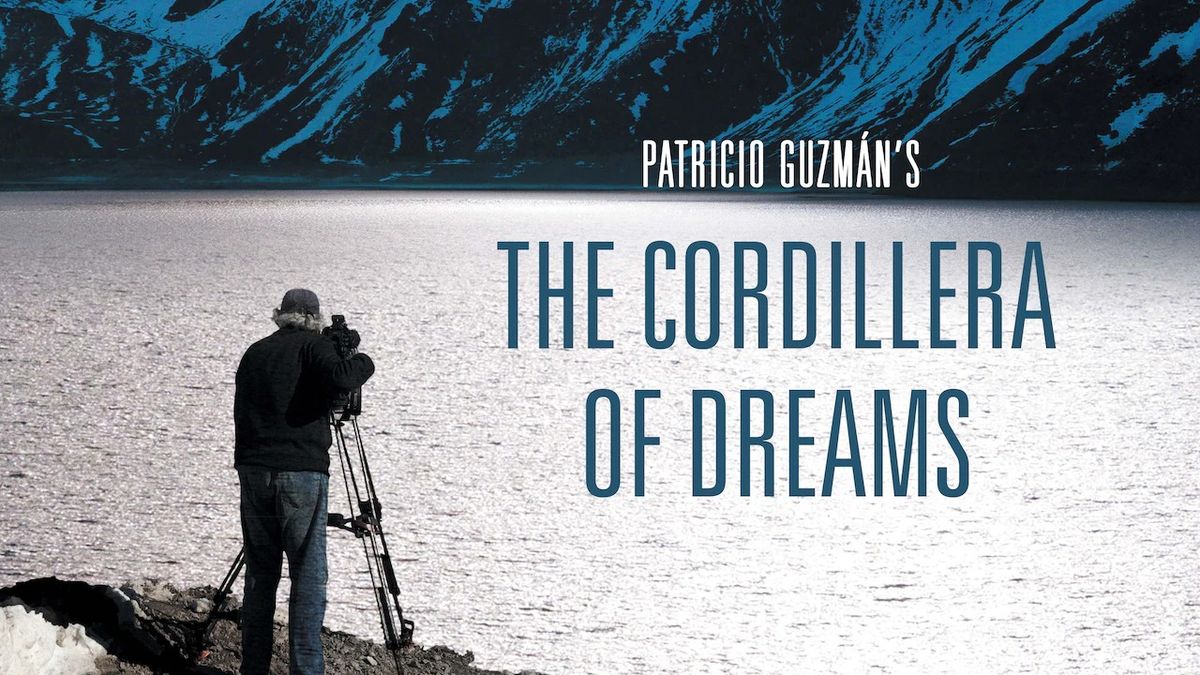 The Cordillera of Dreams | Beschouwfilm