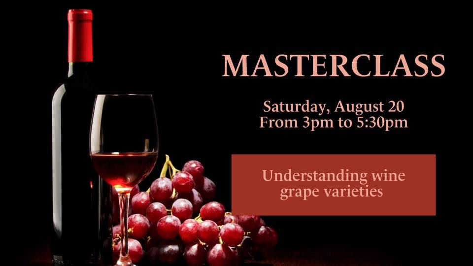 Masterclass - Understanding Wine Grape Varieties