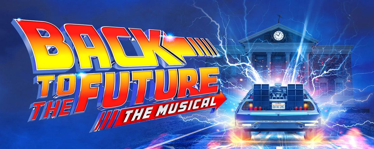 Back to the Future - The Musical at Pantages Theatre - CA