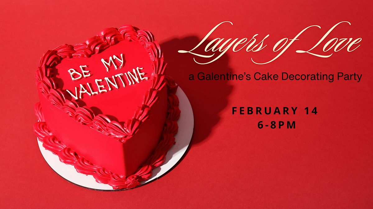 Layers of Love: A Galentine's Cake Decorating Party