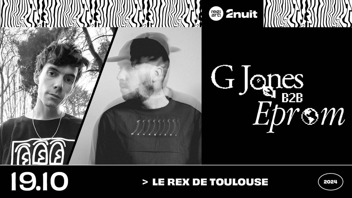 G JONES & EPROM \u2022 Le Rex de Toulouse