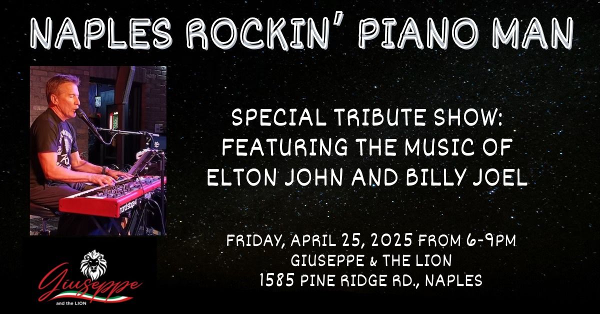 Special tribute show - featuring the music of Elton John and Billy Joel!