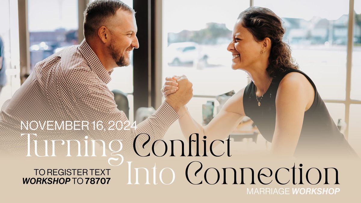 Turning Conflict into Connection