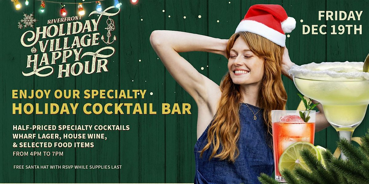Riverfront Holiday Village Happy Hour