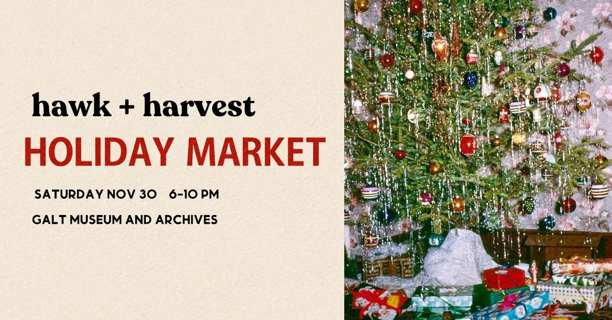 Hawk + Harvest Holiday Market