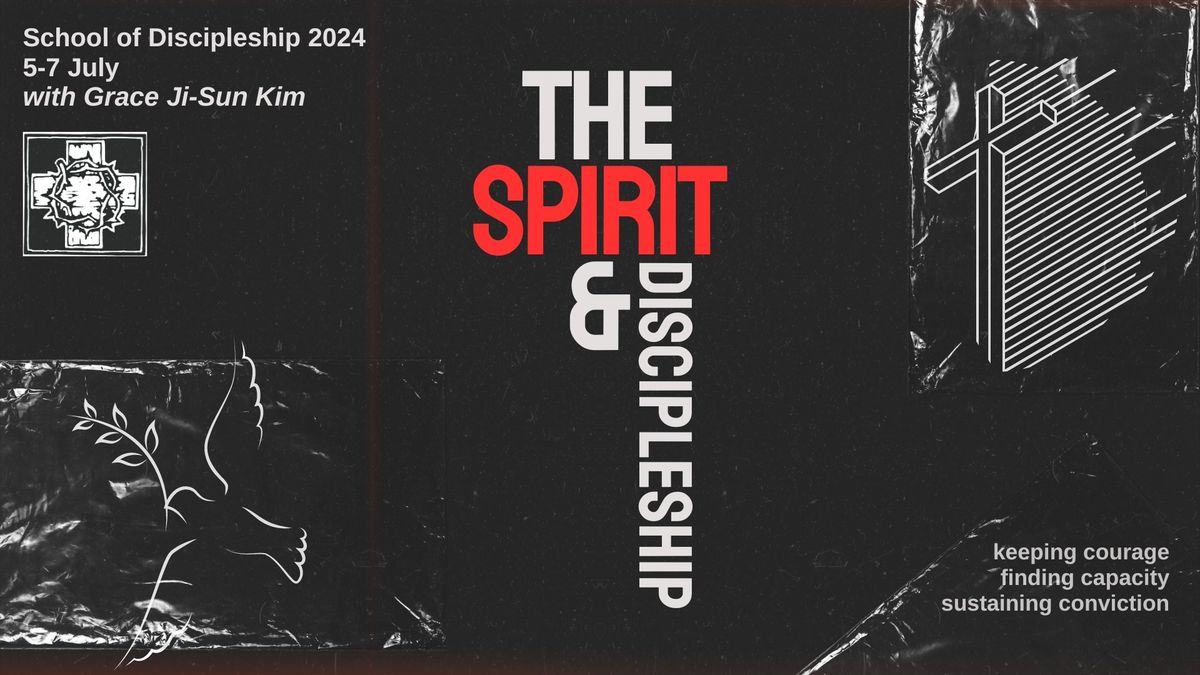 School of Discipleship 2024 - The Spirit & Discipleship
