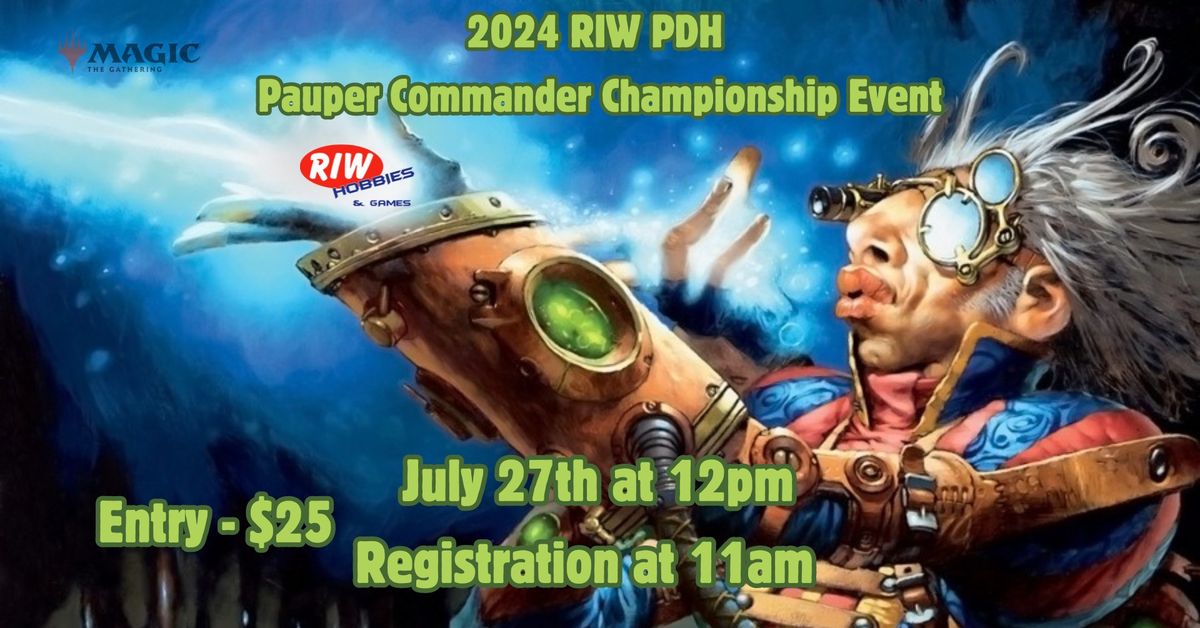 2024 RIW PDH Pauper Commander Championship Event