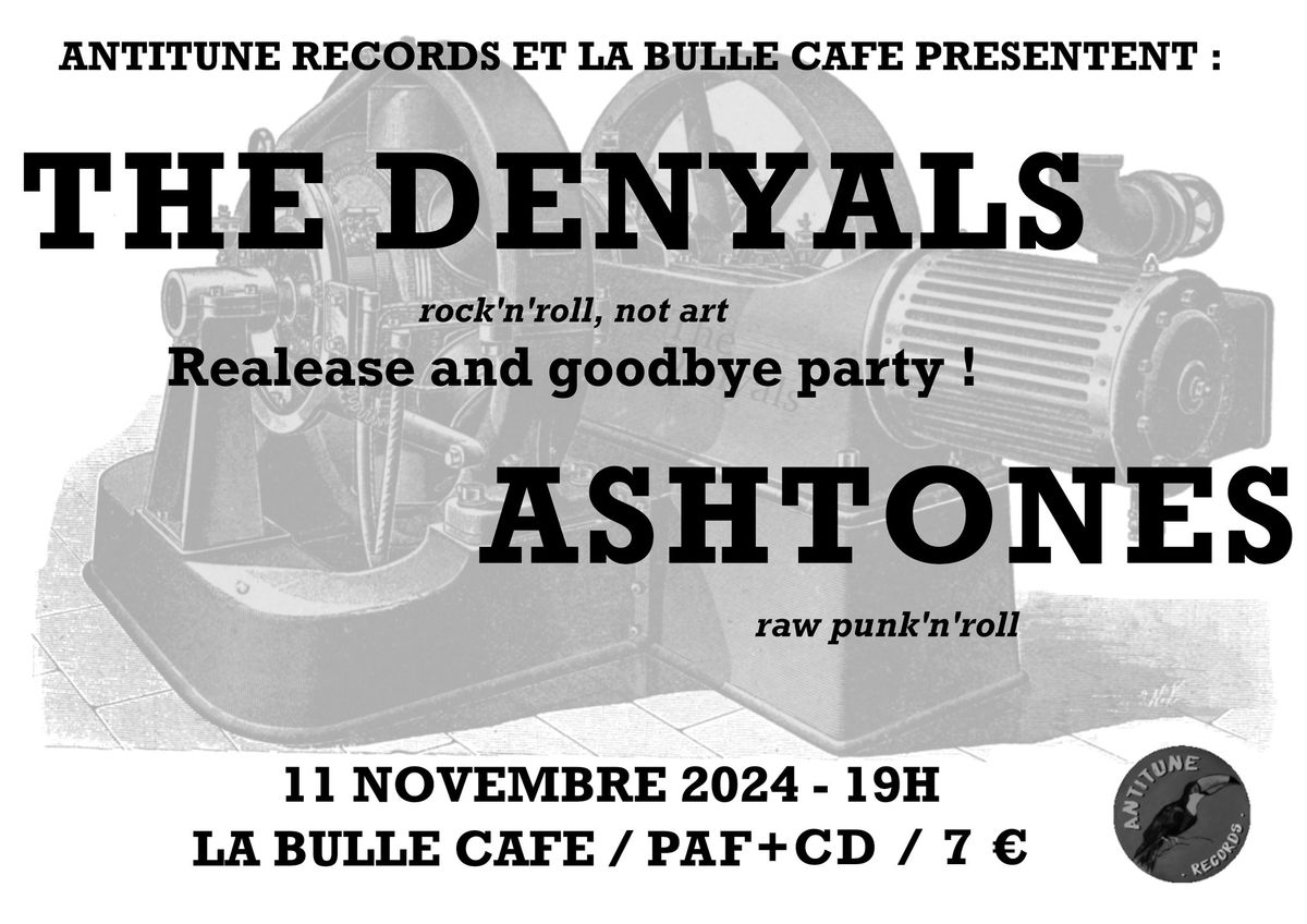 THE DENYALS (realease and goodbye party) + ASHTONES @ la Bulle Caf\u00e9