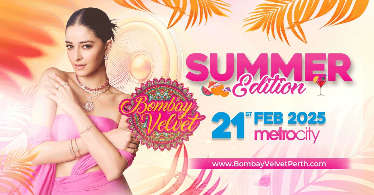 Bombay Velvet - Summer BOLLYWOOD Edition '25