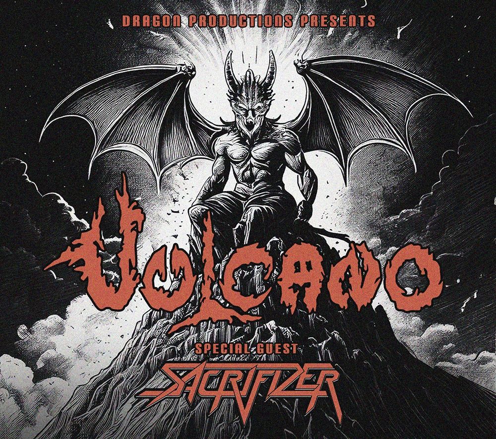 VULCANO - THE RETURN! EUROPEAN TOUR 2025 feat. special guest: SACRIFIZER