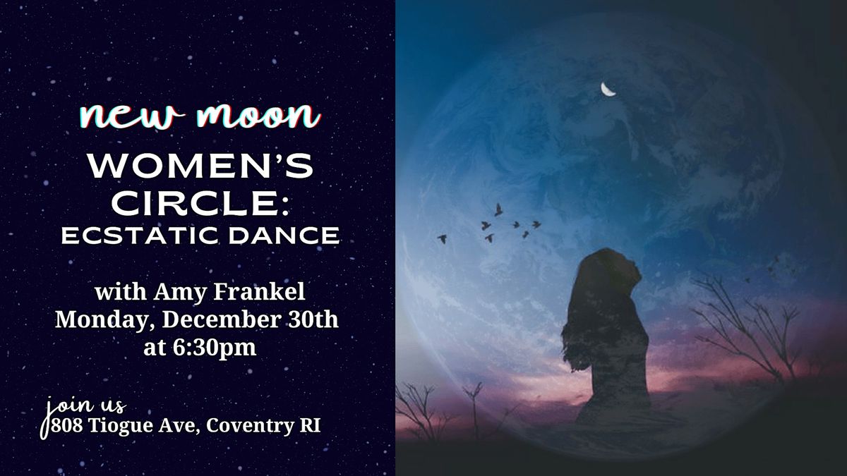 New Moon Women's Circle: Ecstatic Dance