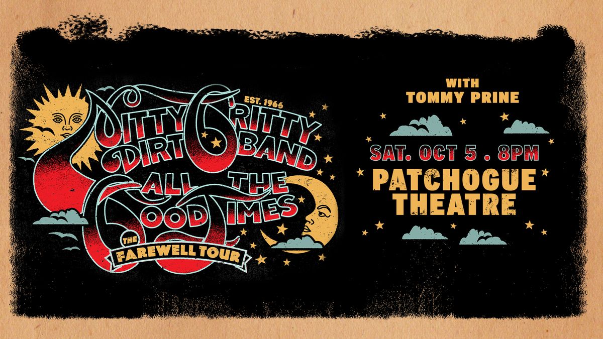 Nitty Gritty Dirt Band | All the Good Times The Farewell Tour