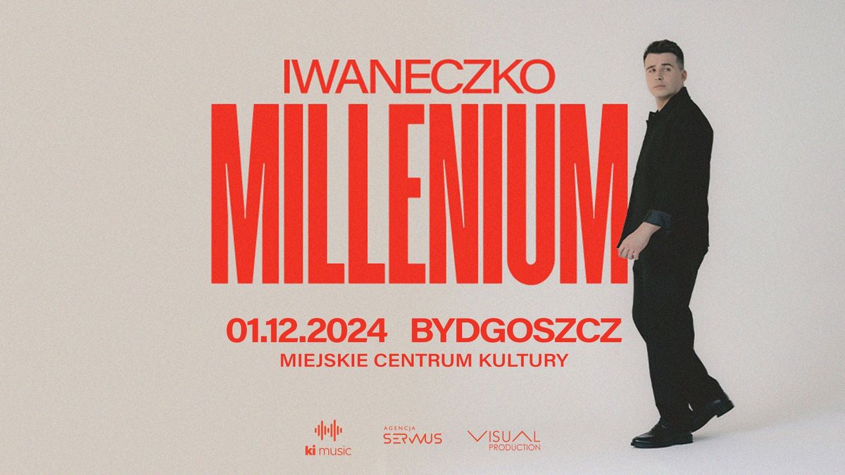 Iwaneczko \u2013 Millenium TOUR \u2013 BYDGOSZCZ 