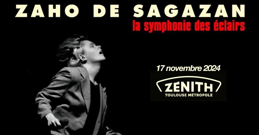 ZAHO DE SAGAZAN \u2022 La symphonie des \u00e9clairs | Toulouse