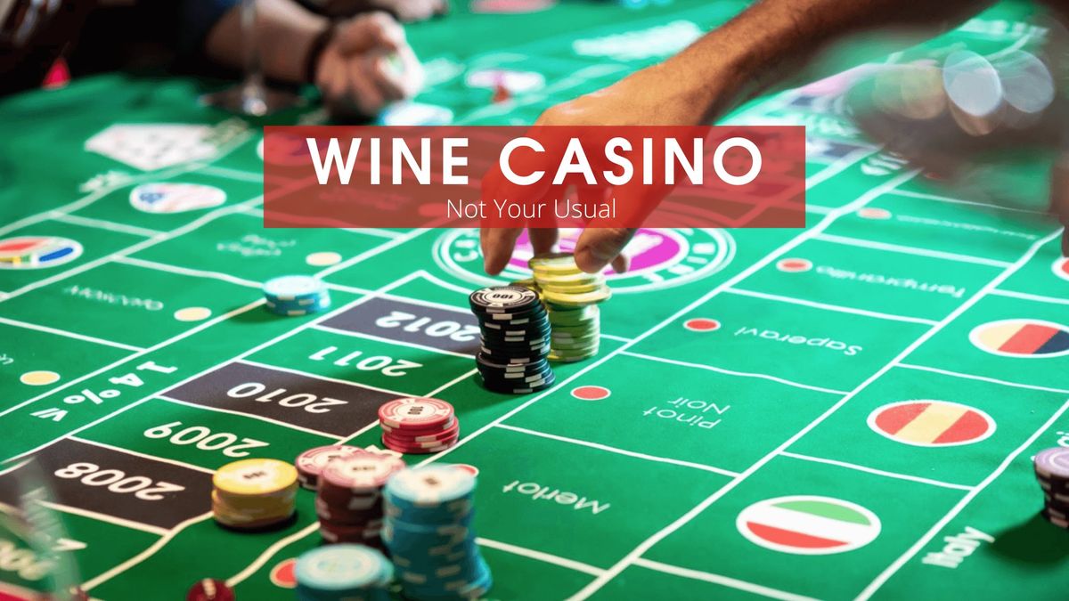 SOLD OUT: Wine Casino \ud83c\udf77- A fun concept for beginners