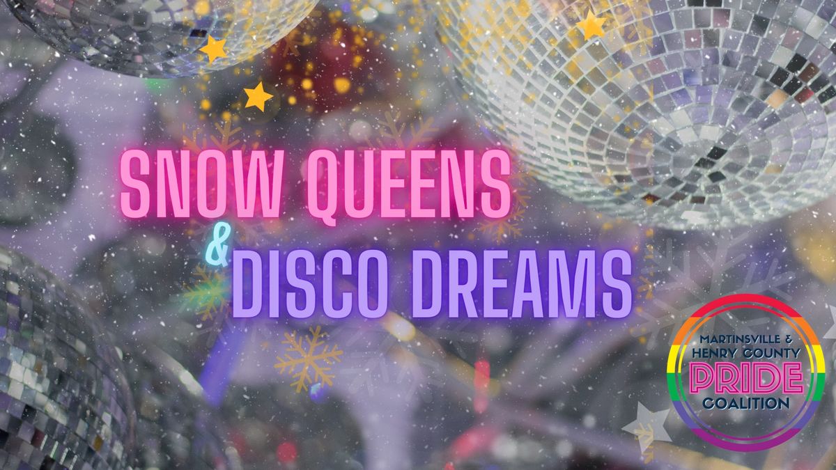 Snow Queens & Disco Dreams