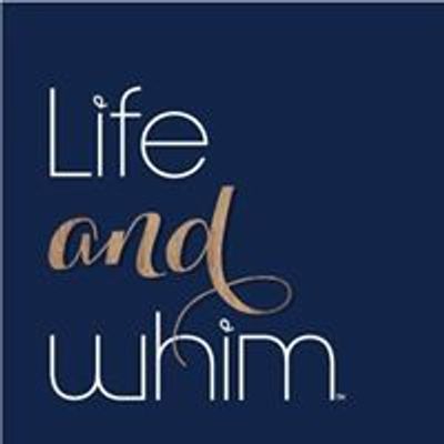 Life and Whim