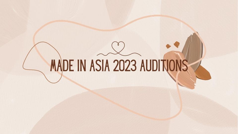 Made in Asia Auditions 2023