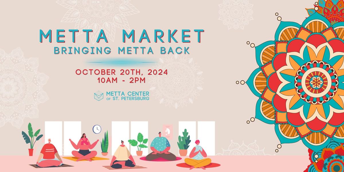 The Metta Market:  Bringing Metta Back