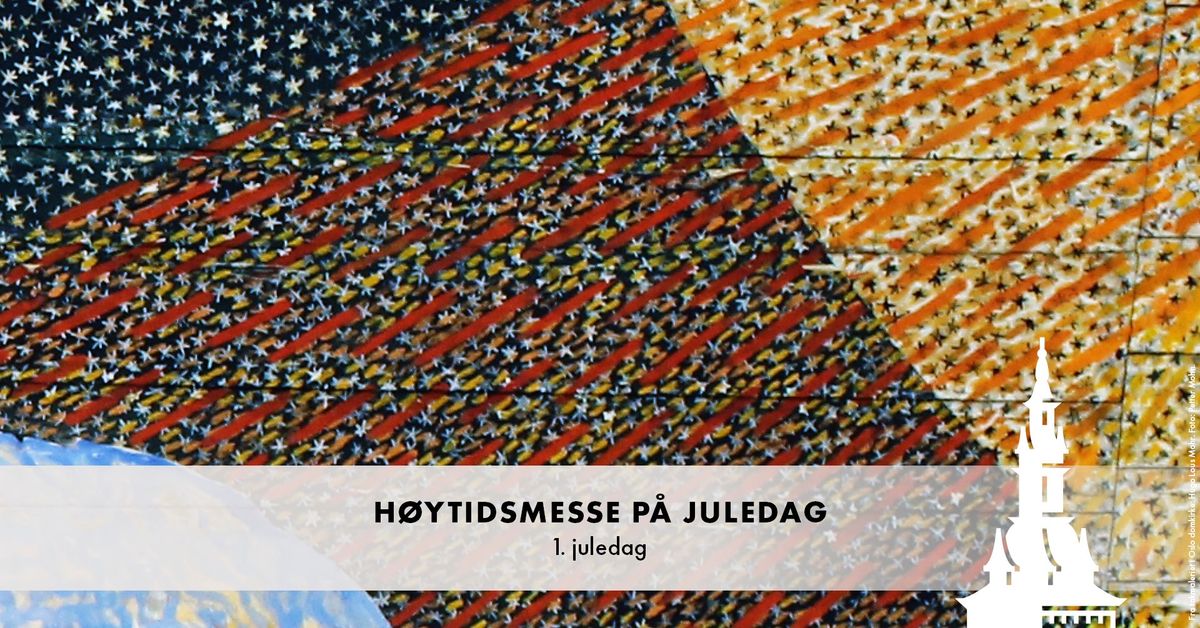 H\u00f8ytidsmesse p\u00e5 1. juledag