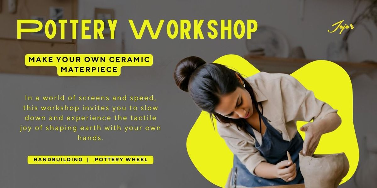 Pottery Ceramic Workshop (Handbuilding & Wheel)