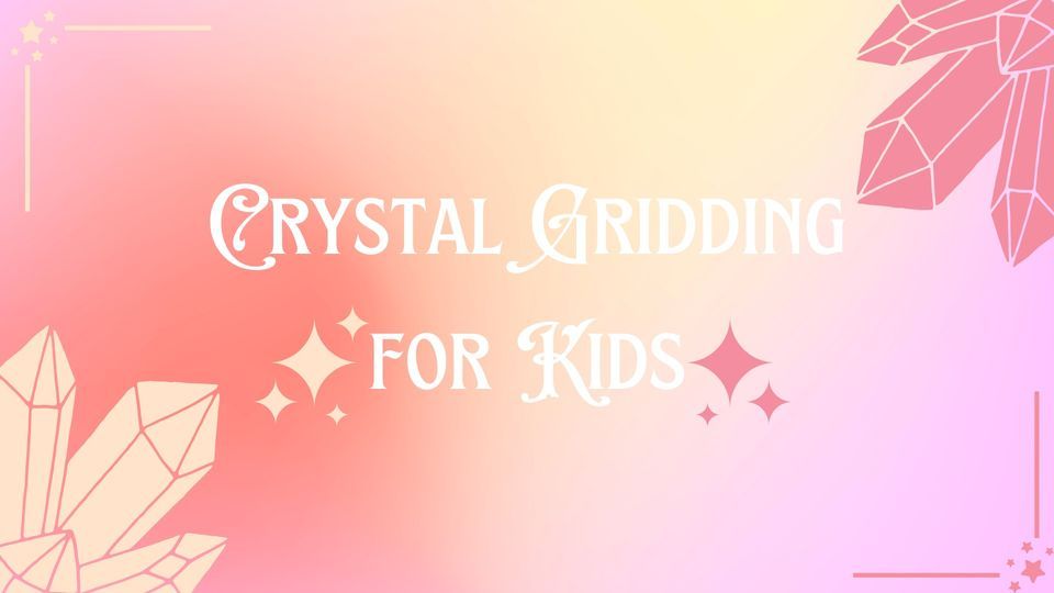 Crystal Gridding for Kids