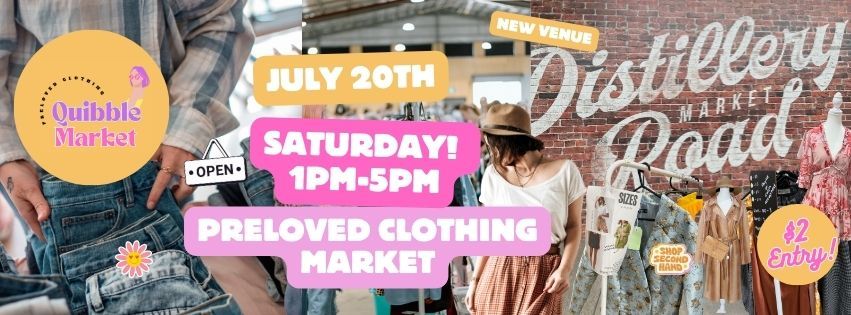 Quibble Market Preloved Fashion at Distillery Road Market July 20th