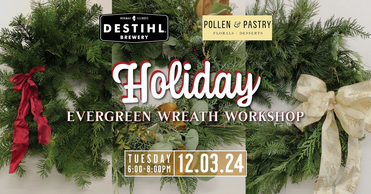 Holiday Evergreen Workshop with Pollen & Pastry