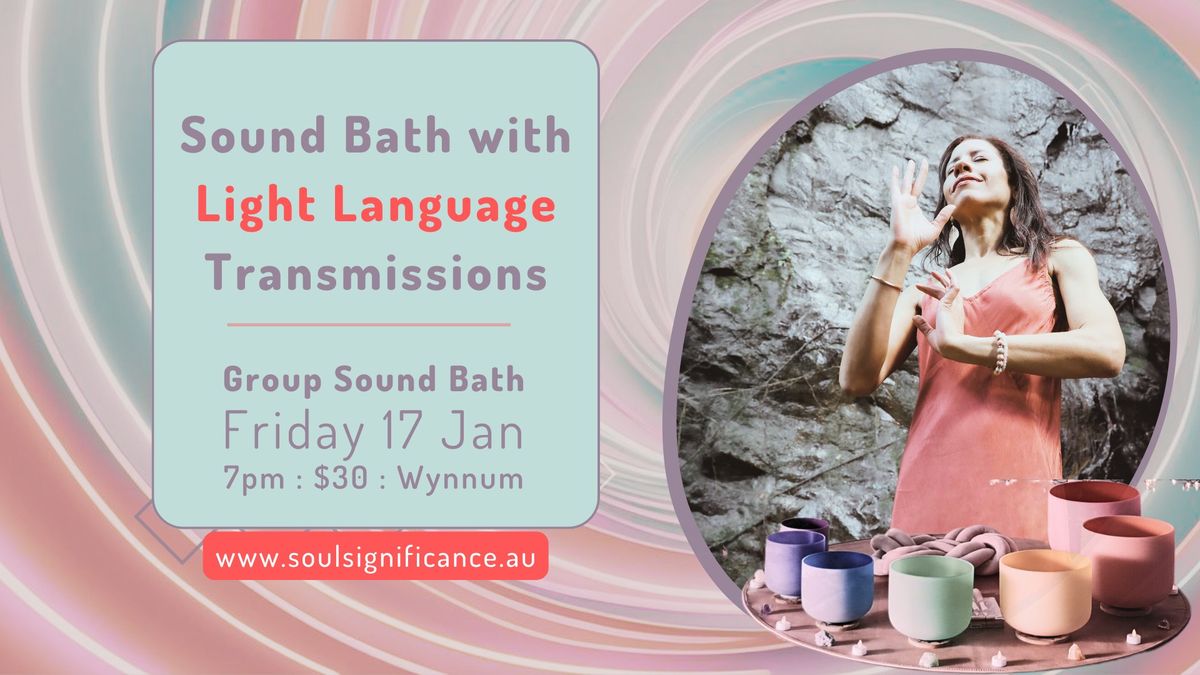 Sound Bath with Light Language Transmissions - February