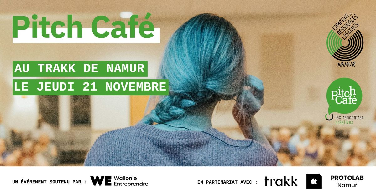 PITCH CAF\u00c9 \/\/ 21 novembre @TRAKK