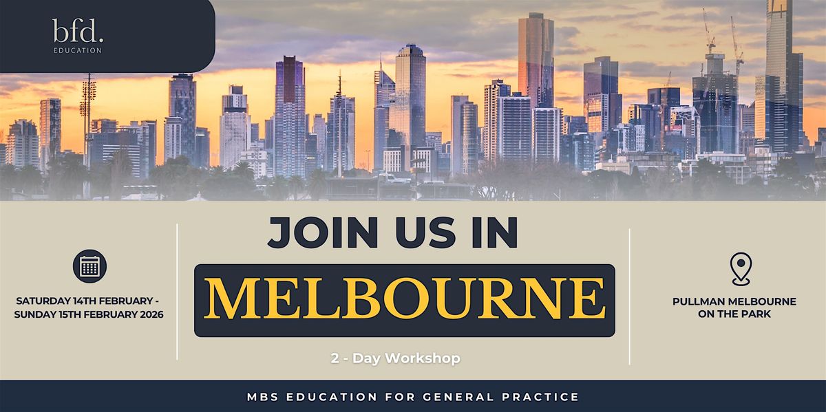 MBS Education for General Practice Workshop - MELBOURNE 2026