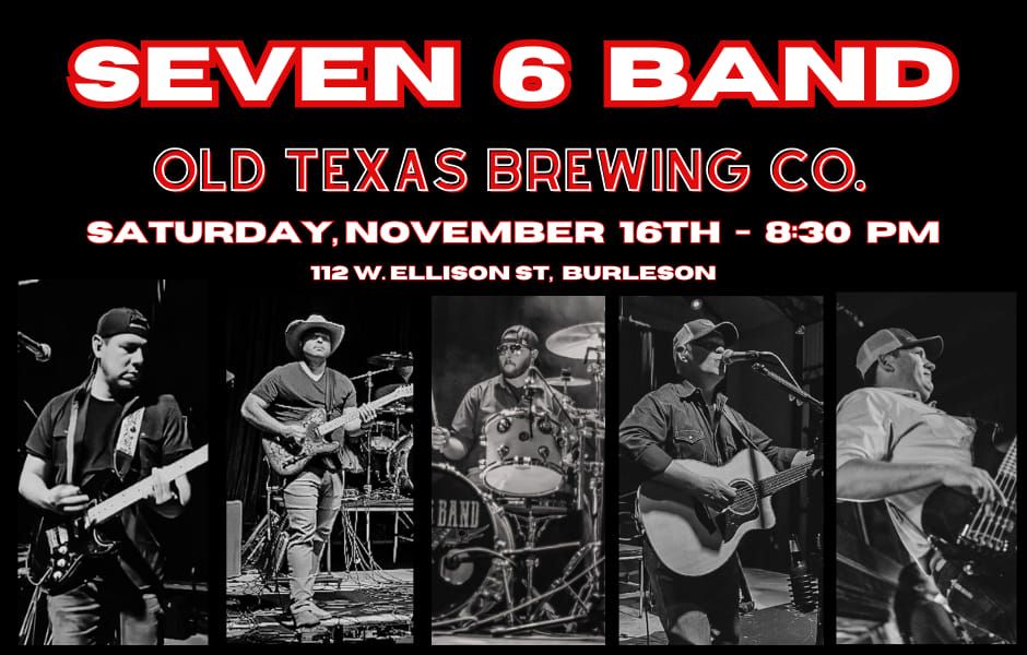 Seven 6 Band @ Old Texas Brewing Company 