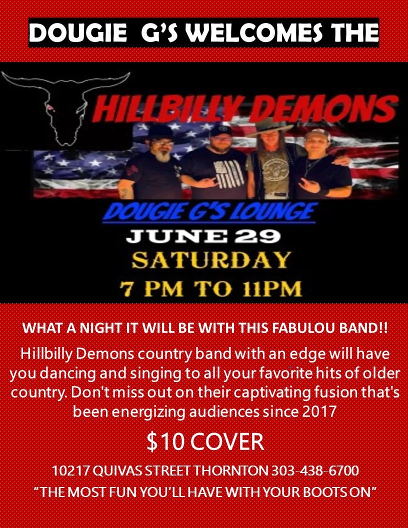 DOUGIE  G\u2019S WELCOMES THE  HILLBILLY DEMONS!!! $10 COVER