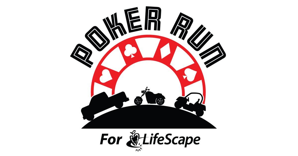 Poker Run for LifeScape!