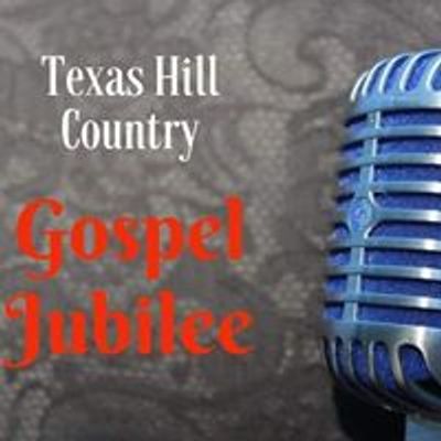 Texas Hill Country Gospel Jubilee