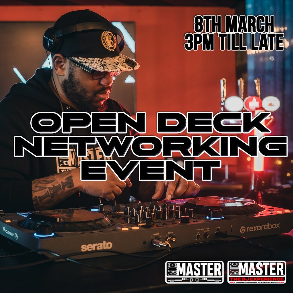 Mix Master: Networking, Open Deck & After Party