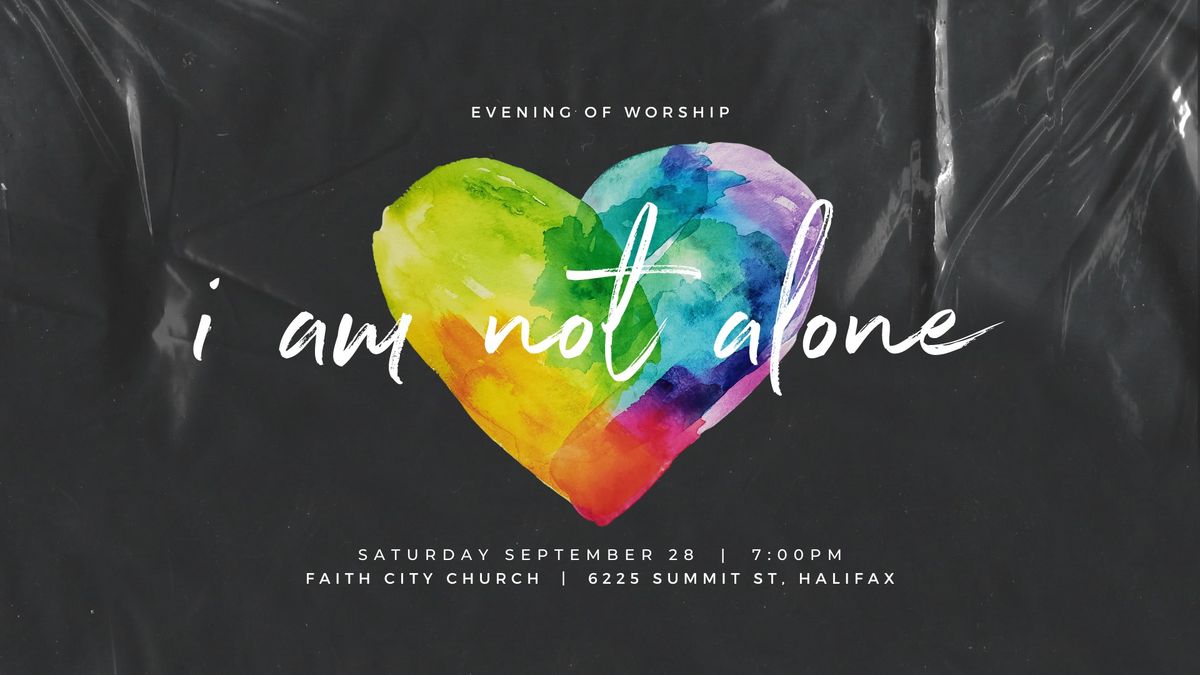 Night of Worship | I Am Not Alone