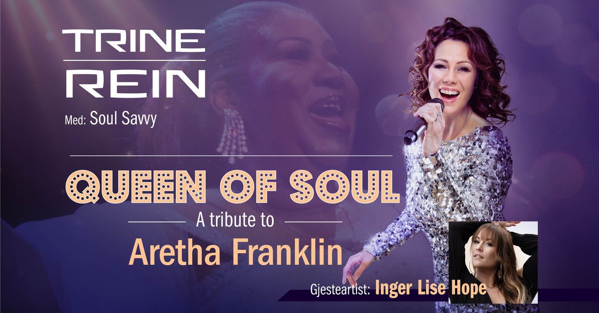 Trine Rein: Queen of Soul \u2013 hyllest til Aretha Franklin. Med Soul Savvy