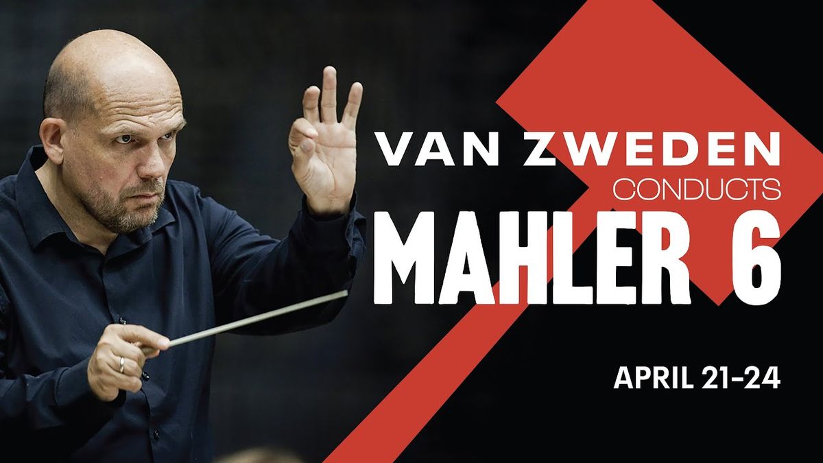 Chicago Symphony Orchestra - Mahler 6 with Jaap van Zweden