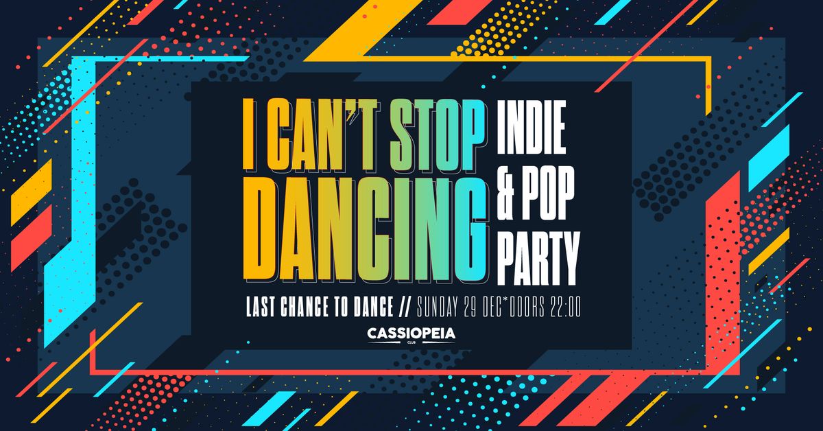  I Can\u2019t Stop Dancing \u2013 last Chance to Dance