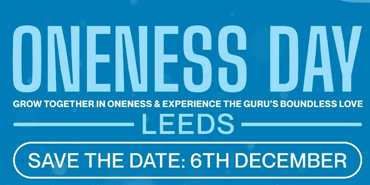 Oneness Day - Leeds