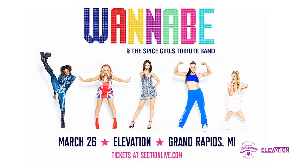 Wannabe - The Spice Girls Tribute Band at Elevation - Grand Rapids, MI